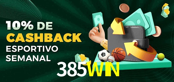 10% de bônus de cashback na 385WIN